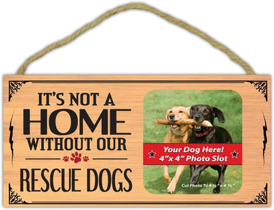 Picture Frame - It's Not A Home Without Our Rescue Dogs