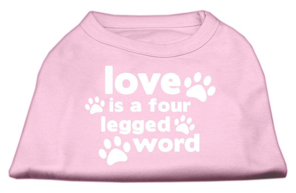 Love Is A Four Legged Word Dog T-Shirt