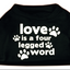 Love Is A Four Legged Word Dog T-Shirt