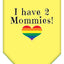 I Have 2 Mommies Rainbow Heart Pride Pet Bandana Size Large