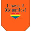 I Have 2 Mommies Rainbow Heart Pride Pet Bandana Size Large